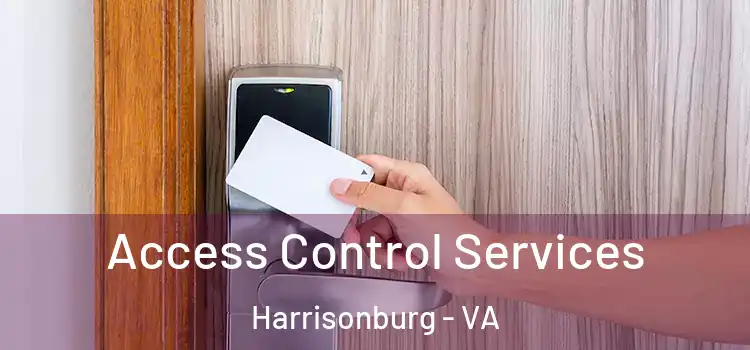 Access Control Services Harrisonburg - VA