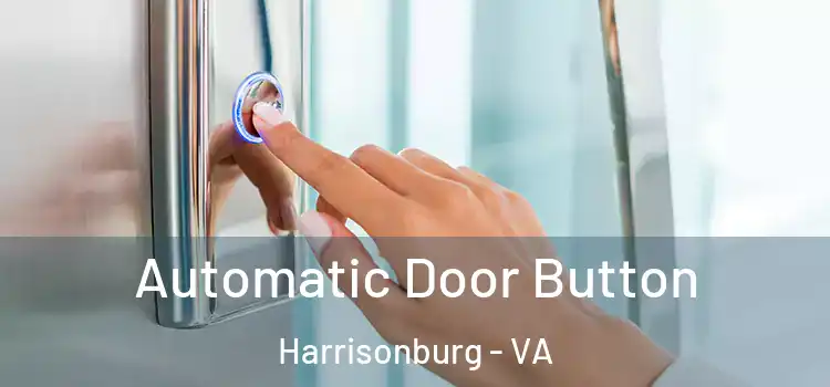 Automatic Door Button Harrisonburg - VA