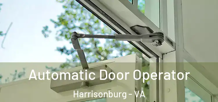 Automatic Door Operator Harrisonburg - VA
