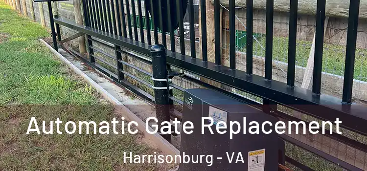 Automatic Gate Replacement Harrisonburg - VA