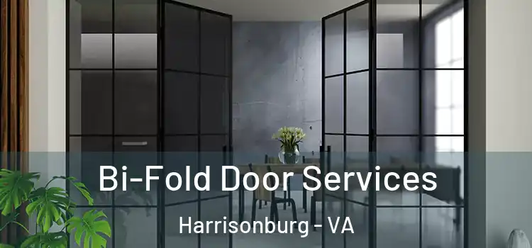 Bi-Fold Door Services Harrisonburg - VA