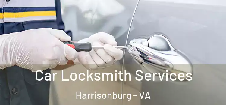 Car Locksmith Services Harrisonburg - VA