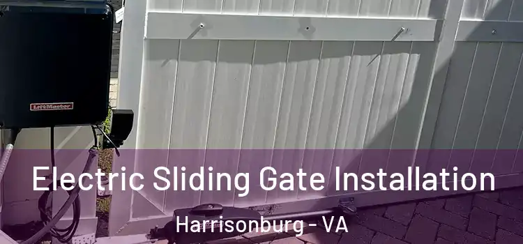 Electric Sliding Gate Installation Harrisonburg - VA