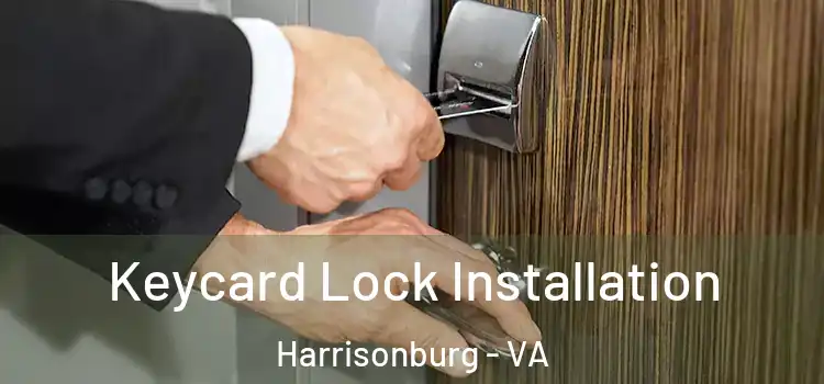 Keycard Lock Installation Harrisonburg - VA