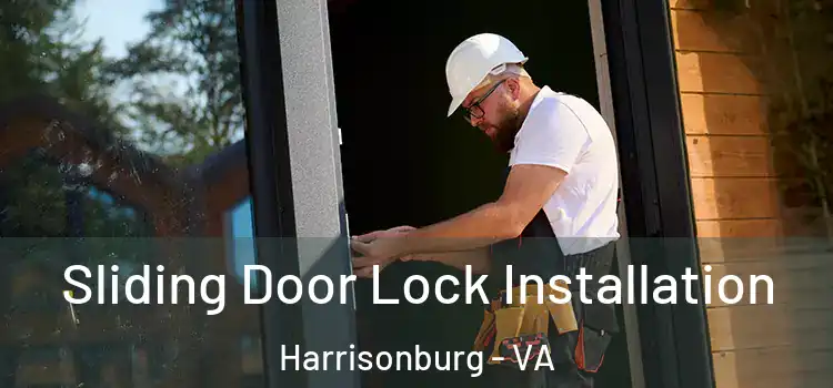 Sliding Door Lock Installation Harrisonburg - VA