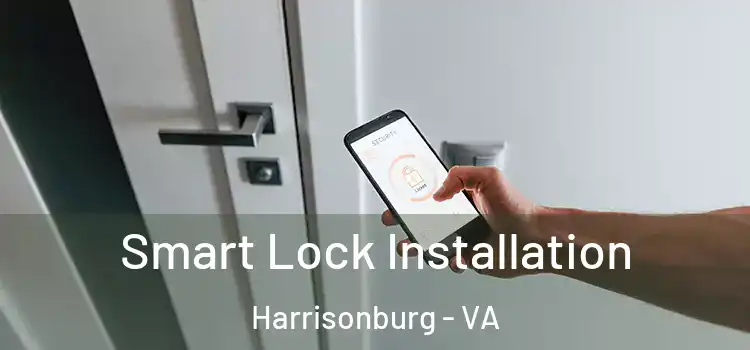 Smart Lock Installation Harrisonburg - VA