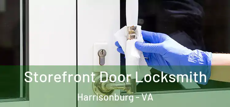 Storefront Door Locksmith Harrisonburg - VA